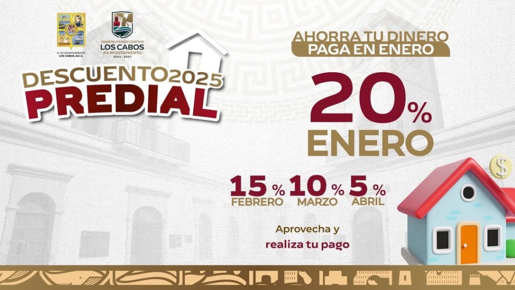 Llama Ayuntamiento de Los Cabos a aprovechar 5% de descuento en pago del impuesto predial